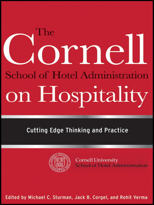 Title details for The Cornell School of Hotel Administration on Hospitality by Michael C. Sturman - Available